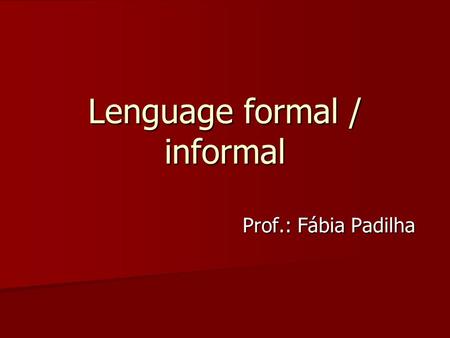 Lenguage formal / informal