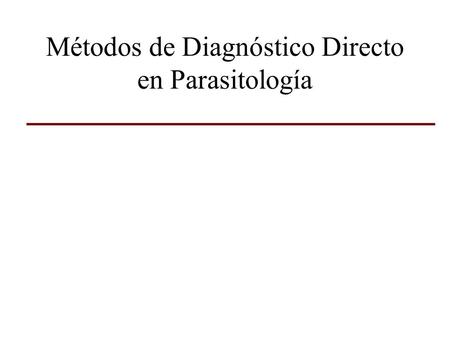Métodos de Diagnóstico Directo en Parasitología